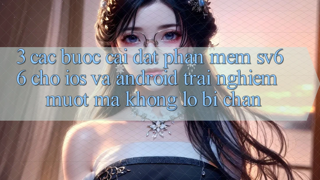 3. Các bước Cài đặt Phần mềm SV66 Cho iOS Và Android - Trải Nghiệm Mượt Mà Không Lo Bị Chặn