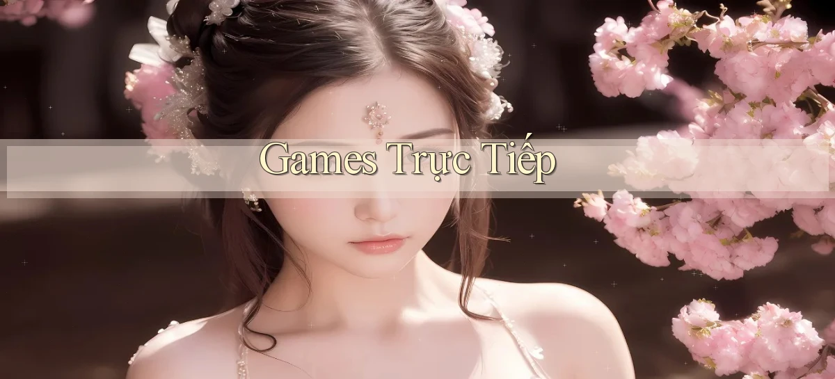 Games Trực tiếp