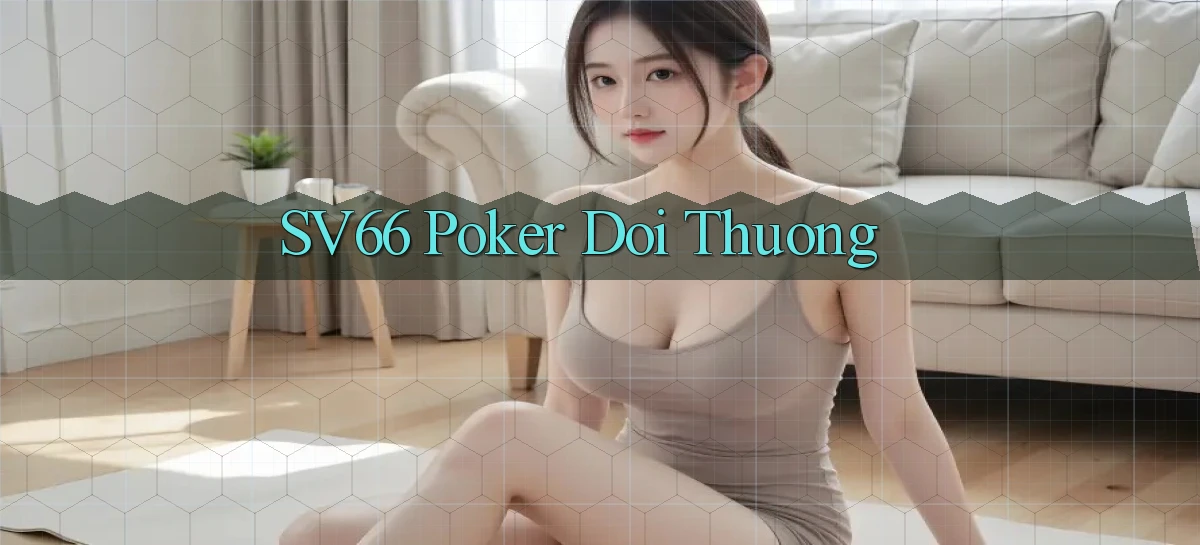 sv66  poker doi thuong
