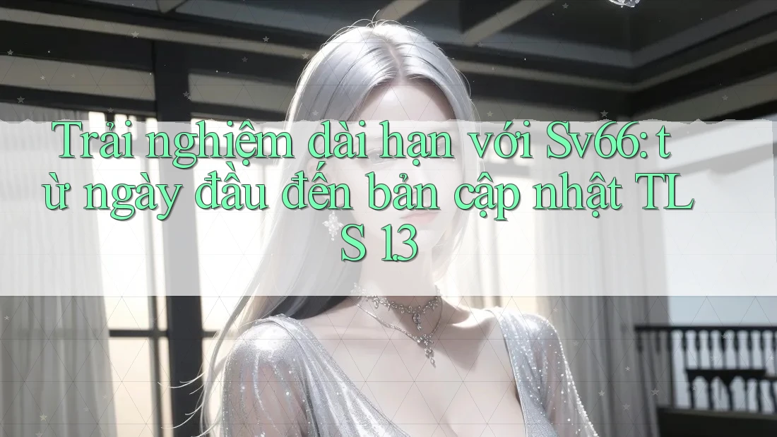 Trải nghiệm dài hạn với Sv66: từ ngày đầu đến bản cập nhật TLS 1. 3 Trải nghiệm dài hạn với Sv66: từ ngày đầu đến bản cập nhật TLS 1. 3
